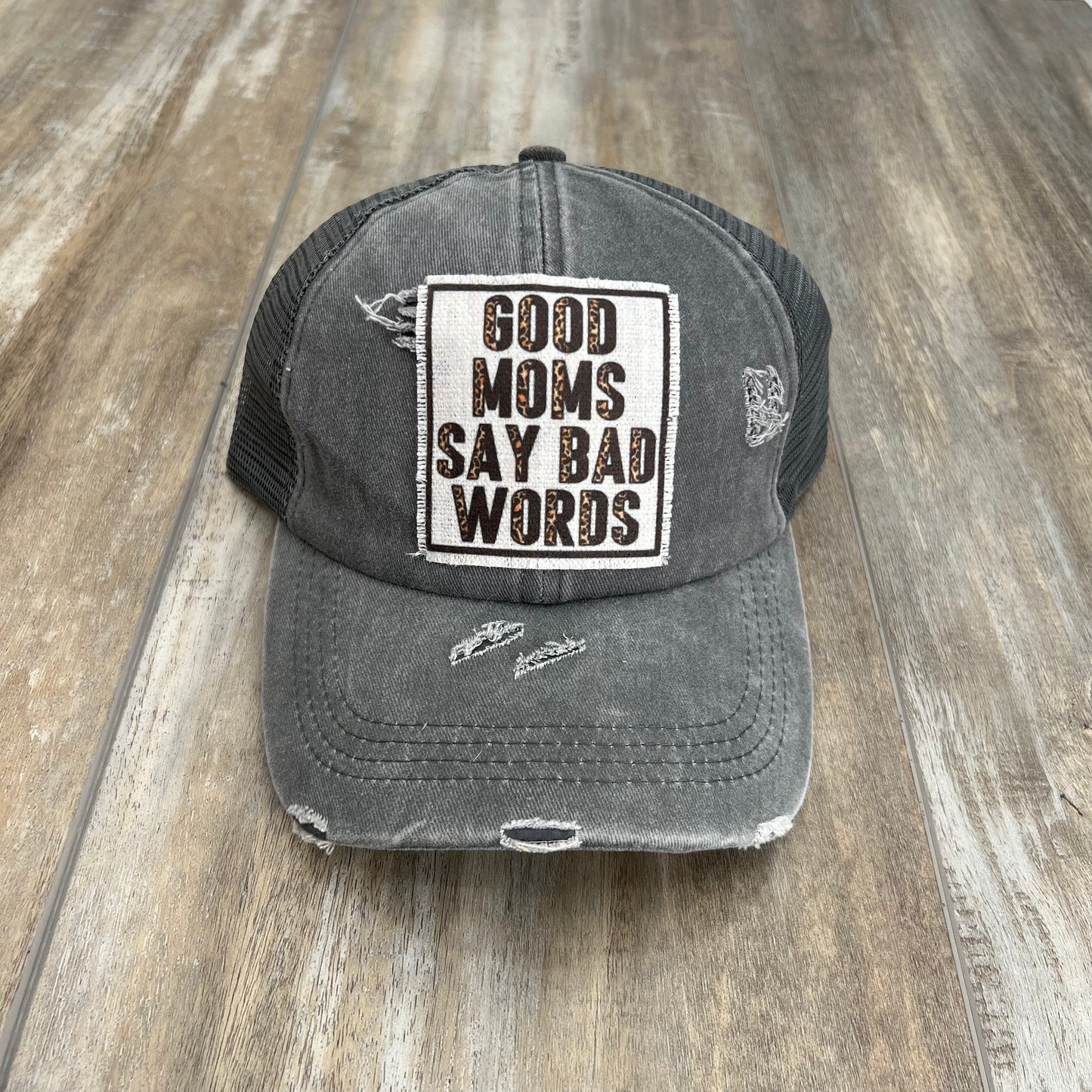 Good Moms Say Bad Words Ponytail Hat