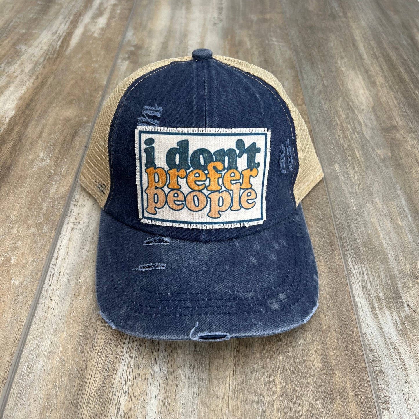 I Don't Prefer People Ponytail Hat